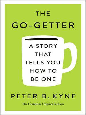 cover image of The Go-Getter: A Story That Tells You How to Be One